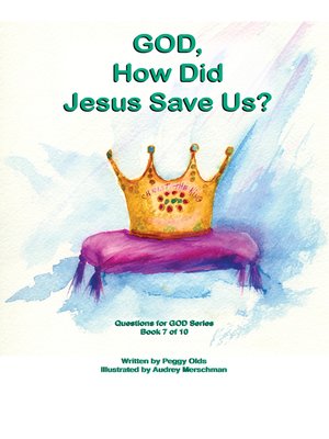 cover image of God, How Did Jesus Save Us? Book 7 of 10